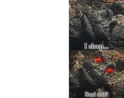 I Sleep (Godzilla Version) Blank Meme Template