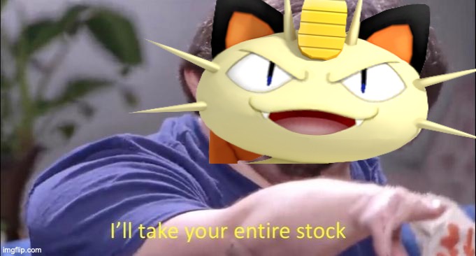 Meowth takes the entire stock of guns, a sneak peek into our Imgflip_Bank revival bill | image tagged in i'll take your entire stock,meowth edition,meowth,guns,imgflip_bank,revival | made w/ Imgflip meme maker