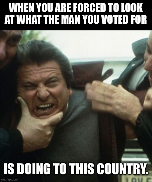 Biden voters | WHEN YOU ARE FORCED TO LOOK AT WHAT THE MAN YOU VOTED FOR; IS DOING TO THIS COUNTRY. | image tagged in biden | made w/ Imgflip meme maker