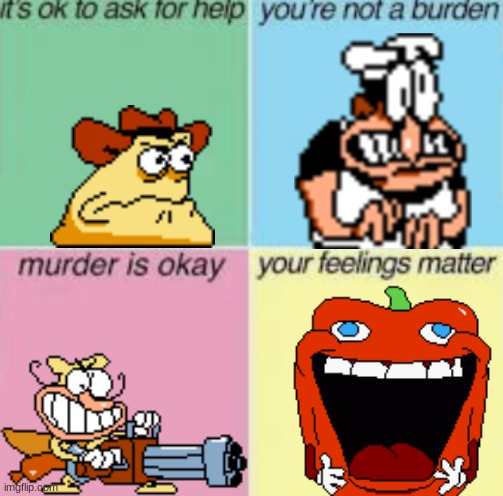 Murder is OK (blank) | image tagged in murder is ok blank,pizza tower | made w/ Imgflip meme maker