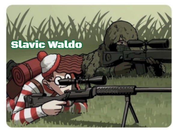 waldo sniper | Slavic Waldo | image tagged in waldo sniper,slavic | made w/ Imgflip meme maker