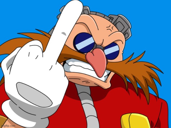 middle finger Eggman | image tagged in middle finger eggman | made w/ Imgflip meme maker