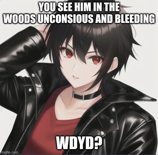 This is my newer Oc Adrian Art made by an Ai Generator (Rules: Romance or Friendship, must be female for romance, some power's a | YOU SEE HIM IN THE WOODS UNCONSIOUS AND BLEEDING; WDYD? | made w/ Imgflip meme maker