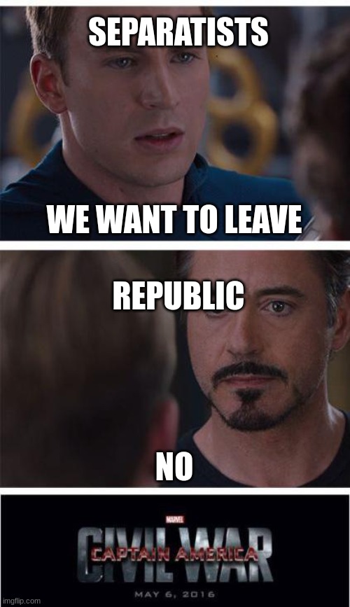 How the prequels started | SEPARATISTS; WE WANT TO LEAVE; REPUBLIC; NO | image tagged in memes,marvel civil war 1 | made w/ Imgflip meme maker