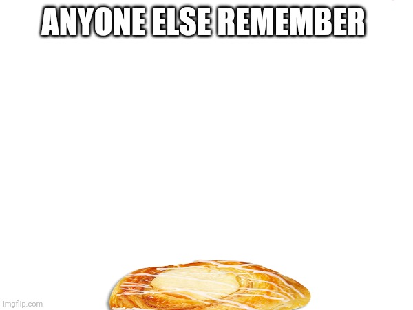 PTSD moment HAHAHAHAHAHA | ANYONE ELSE REMEMBER | made w/ Imgflip meme maker