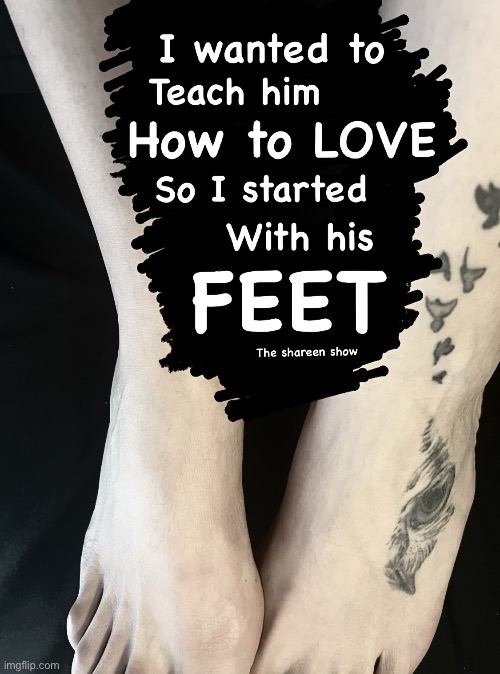 Love is | image tagged in feet,worshipquotes,love,lovequote,inspirational quotes | made w/ Imgflip meme maker