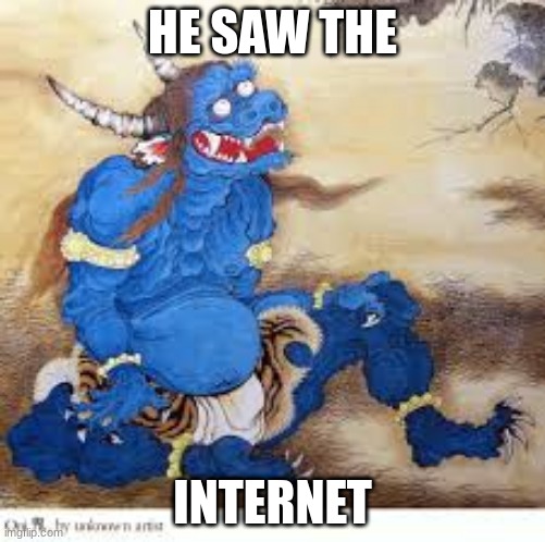 Japan | HE SAW THE; INTERNET | image tagged in mythology | made w/ Imgflip meme maker