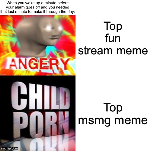 Idk I’m bored | made w/ Imgflip meme maker