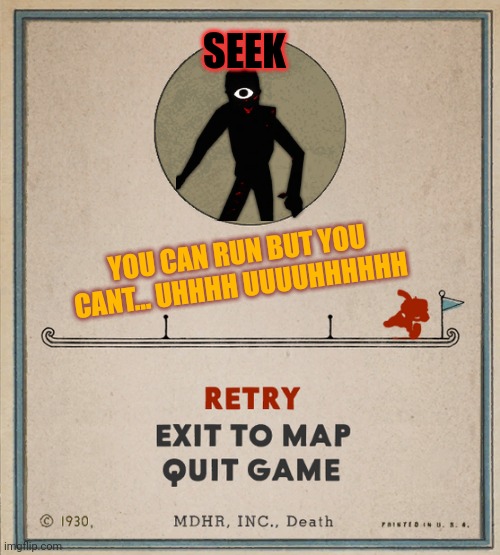 A knockout! | SEEK; YOU CAN RUN BUT YOU CANT... UHHHH UUUUHHHHHH | image tagged in cuphead death screen,doors,hide and seek | made w/ Imgflip meme maker