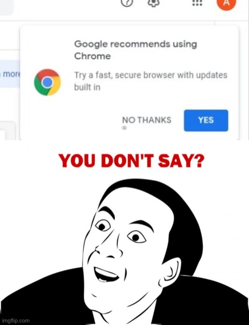 Really?? | YOU DON’T SAY? | image tagged in memes,you don't say,google chrome | made w/ Imgflip meme maker