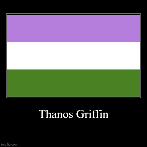 thanos griffin | image tagged in funny,demotivationals | made w/ Imgflip demotivational maker