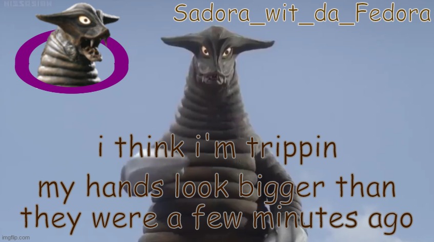 Dont take drugs kids | i think i'm trippin; my hands look bigger than they were a few minutes ago | made w/ Imgflip meme maker