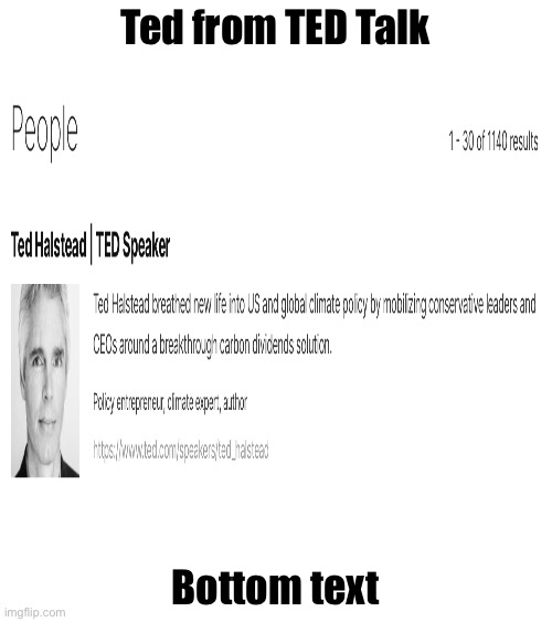 We finally found who ted is and why he talks | Ted from TED Talk; Bottom text | image tagged in memes | made w/ Imgflip meme maker