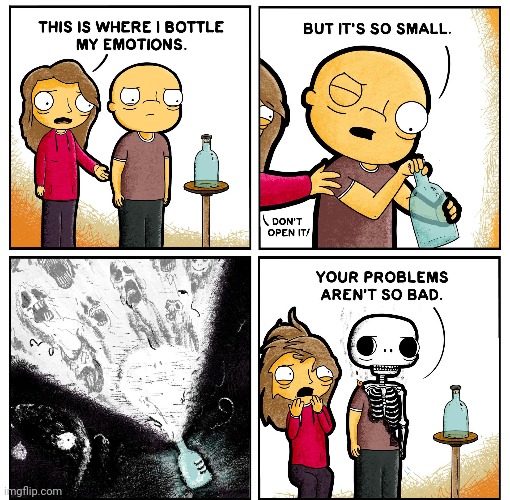 Bottled up emotions | image tagged in bottled up,bottle,bottles,emotions,comics,comics/cartoons | made w/ Imgflip meme maker