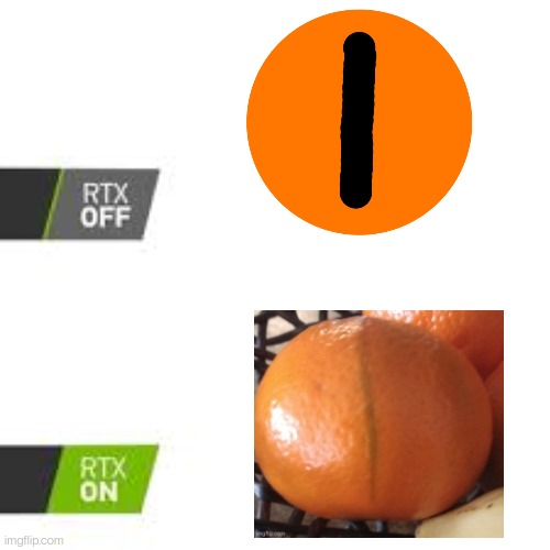 RTX off vs RTX on | image tagged in rtx off vs rtx on | made w/ Imgflip meme maker
