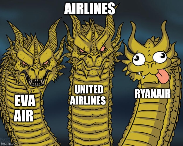 Three-headed Dragon | AIRLINES; UNITED AIRLINES; RYANAIR; EVA AIR | image tagged in three-headed dragon,ryanair,united airlines,airlines | made w/ Imgflip meme maker