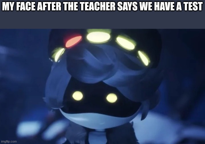 O | MY FACE AFTER THE TEACHER SAYS WE HAVE A TEST | image tagged in derp n,memes,murder drones | made w/ Imgflip meme maker
