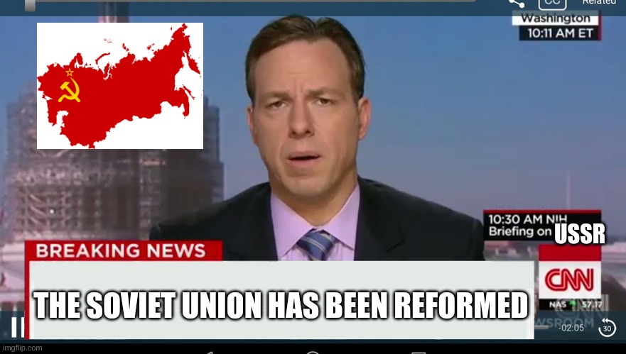 Little jimmy popped off | USSR; THE SOVIET UNION HAS BEEN REFORMED | image tagged in cnn breaking news template | made w/ Imgflip meme maker