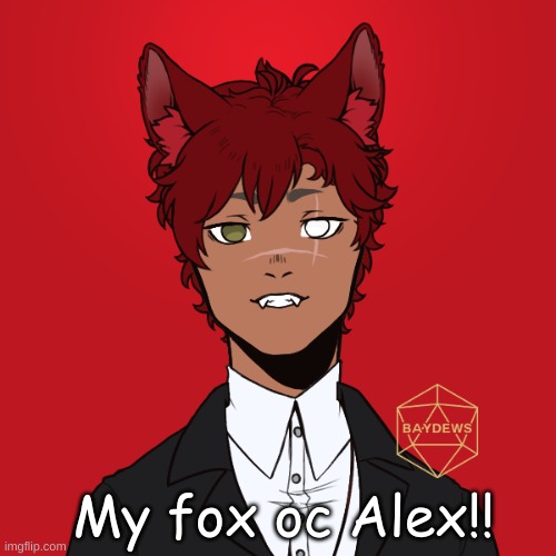 My fox oc Alex!! | made w/ Imgflip meme maker