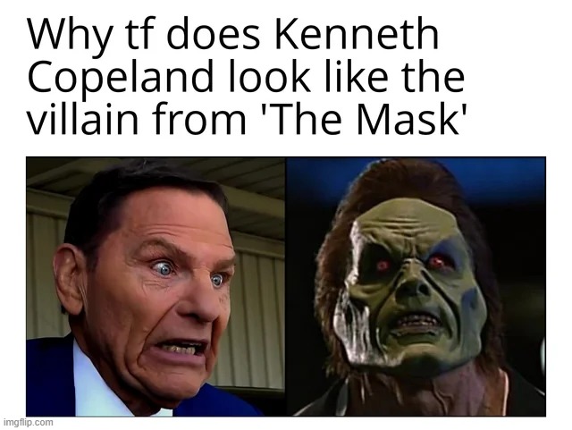 What have you been up to, Kenny | image tagged in kenny,repost,kenneth copeland,memes,funny,fun | made w/ Imgflip meme maker
