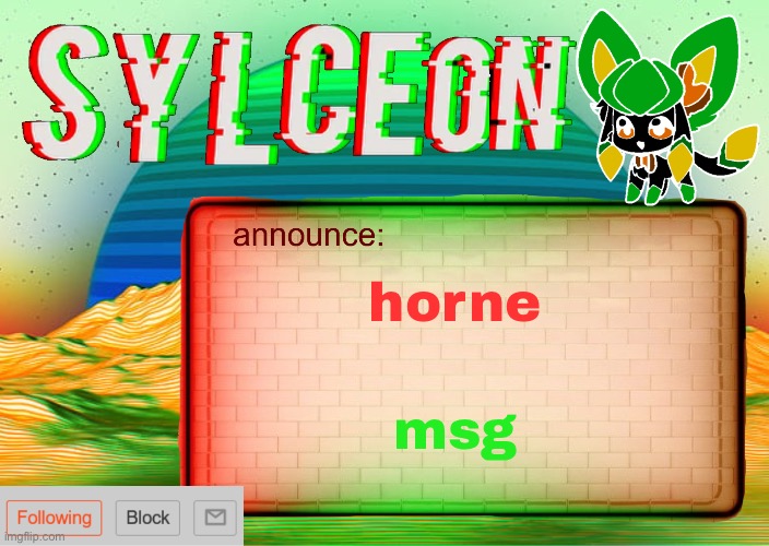 plsw | horne; msg | image tagged in sylcs inverted awesome vapor glitch temp | made w/ Imgflip meme maker