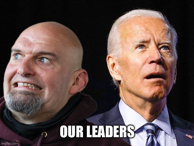 Drrm | OUR LEADERS | image tagged in the incompetence of democrats | made w/ Imgflip meme maker