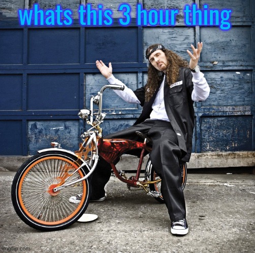 Weird Al pic goes hard | whats this 3 hour thing | image tagged in weird al pic goes hard | made w/ Imgflip meme maker