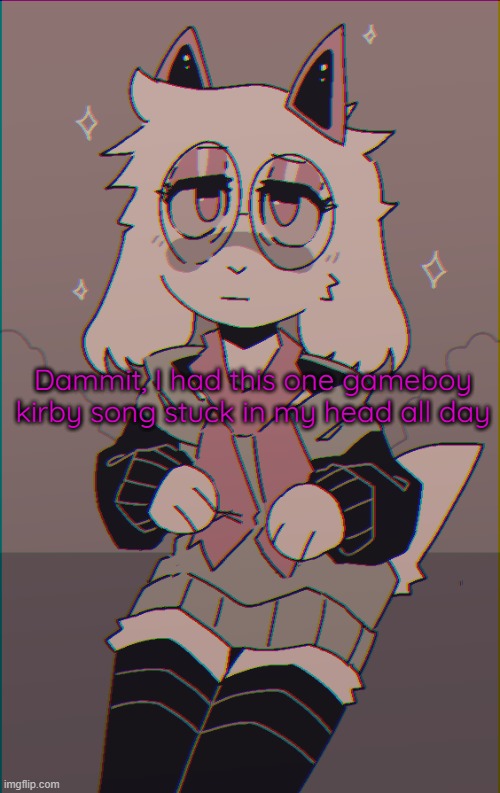 Castle Lololo, btw (gameboy musc hits hard) | Dammit, I had this one gameboy kirby song stuck in my head all day | image tagged in asriel on drugs | made w/ Imgflip meme maker