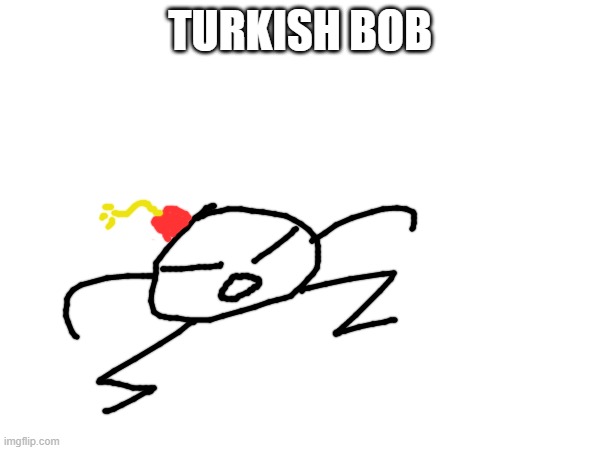 should i make msmg users into bobs | TURKISH BOB | made w/ Imgflip meme maker