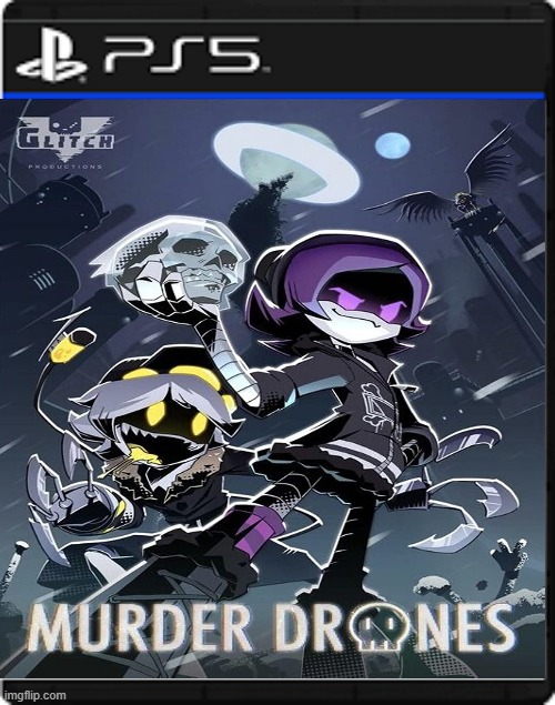 Murder drones for PS5 | image tagged in ps5,murder drones | made w/ Imgflip meme maker