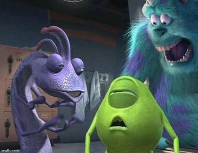 Monsters inc | image tagged in monsters inc | made w/ Imgflip meme maker