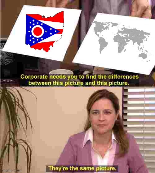 Everything is ohio | image tagged in memes,they're the same picture | made w/ Imgflip meme maker