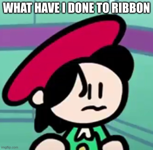 Adeleine is scared | WHAT HAVE I DONE TO RIBBON | made w/ Imgflip meme maker
