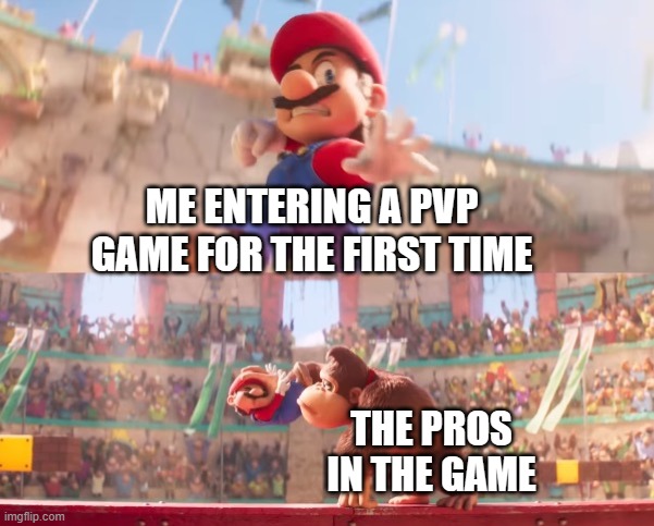 Basically me in any PVP game | ME ENTERING A PVP GAME FOR THE FIRST TIME; THE PROS IN THE GAME | image tagged in donkey kong grabbing mario,pvp,video games,pro | made w/ Imgflip meme maker