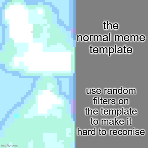 clever title |  the normal meme template; use random filters on the template to make it hard to reconise | image tagged in memes,drake hotline bling | made w/ Imgflip meme maker