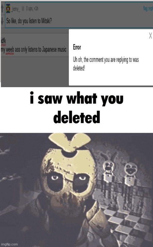 why did that jemy dude delete that anyway ;-; | image tagged in i saw what you deleted | made w/ Imgflip meme maker
