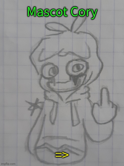 Mascot Cory : F*** you | Mascot Cory; => | image tagged in mascot cory f you | made w/ Imgflip meme maker
