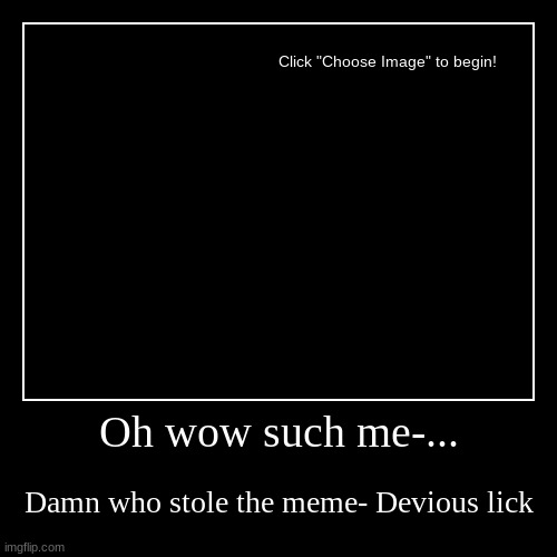 Hit the most devious of licks | image tagged in funny,demotivationals | made w/ Imgflip demotivational maker