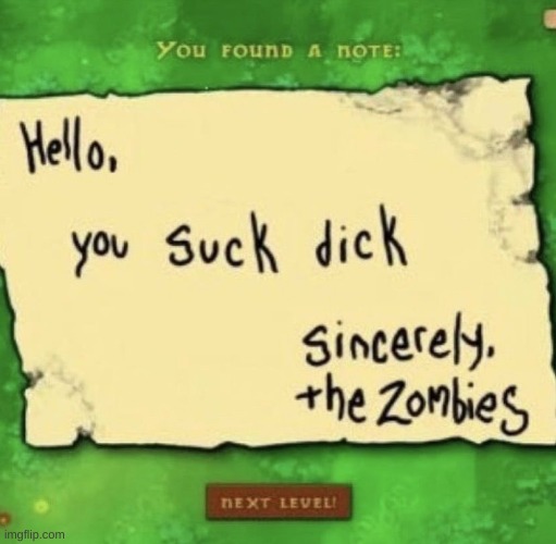 PVZ You suck dick | image tagged in pvz you suck dick | made w/ Imgflip meme maker