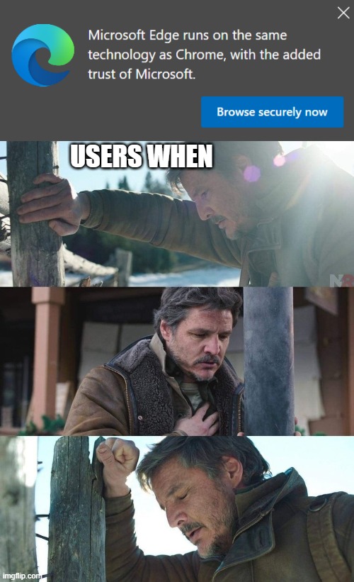 try not to download chrome challenge (impossible) | USERS WHEN | image tagged in joel from the last of us has a panic attack | made w/ Imgflip meme maker