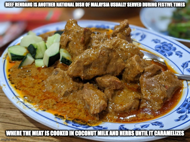 Beef Rendang | BEEF RENDANG IS ANOTHER NATIONAL DISH OF MALAYSIA USUALLY SERVED DURING FESTIVE TIMES; WHERE THE MEAT IS COOKED IN COCONUT MILK AND HERBS UNTIL IT CARAMELIZES | image tagged in food,memes | made w/ Imgflip meme maker