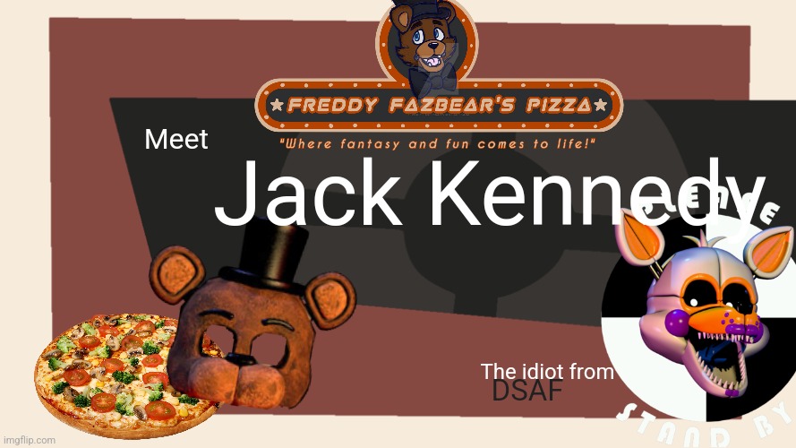 Meet the <Blank> | Meet Jack Kennedy The idiot from DSAF | image tagged in meet the blank | made w/ Imgflip meme maker