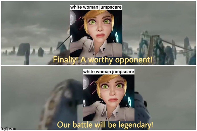 Our Battle Will Be Legendary | image tagged in our battle will be legendary | made w/ Imgflip meme maker