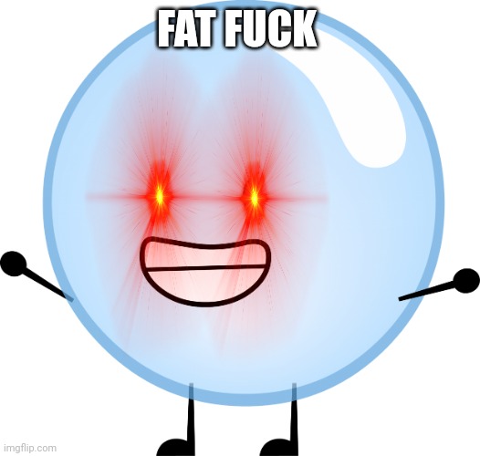 ? | FAT FUCK | made w/ Imgflip meme maker