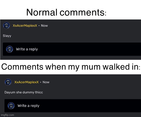 Comments be like | image tagged in fandom,comments,cursed,thicc,dummy | made w/ Imgflip meme maker