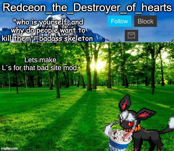 redceon temp | Lets make L´s for that bad site mod. | image tagged in redceon temp | made w/ Imgflip meme maker