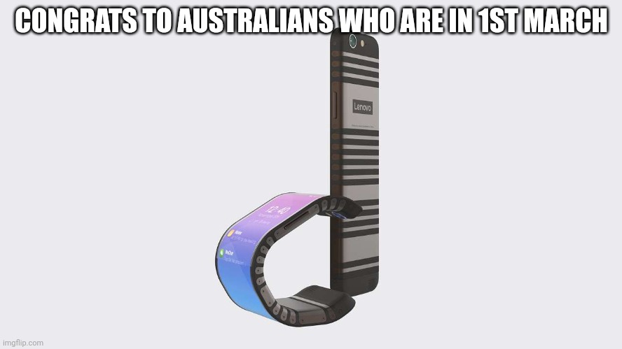 Lenovo cPlus | CONGRATS TO AUSTRALIANS WHO ARE IN 1ST MARCH | image tagged in lenovo cplus | made w/ Imgflip meme maker