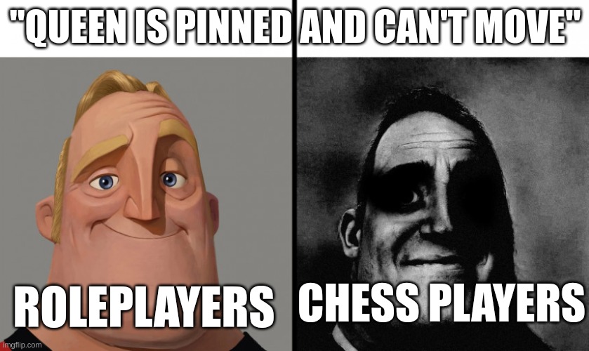 Literally chess, too bad there ain't 5 : r/memes