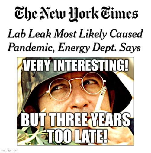 Very Interesting! But Three Years Too Late! | image tagged in very interesting,ny times,wuhan,covid,lab leak | made w/ Imgflip meme maker