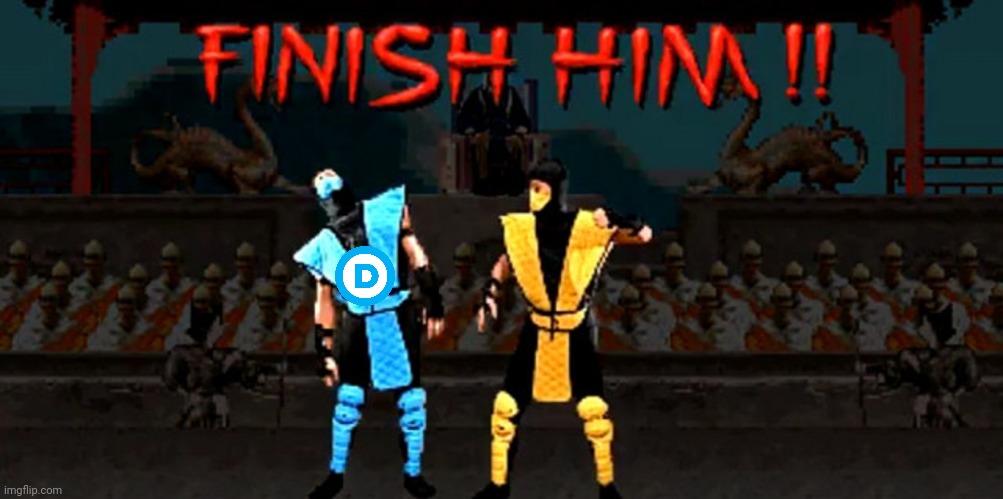 Finish Him | image tagged in finish him | made w/ Imgflip meme maker